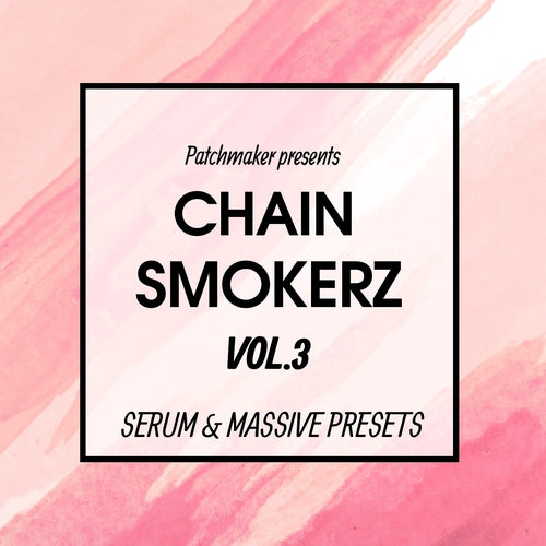 CHAINSMOKERZ VOL.3