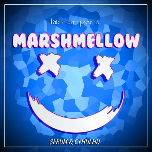 Marshmellow Future Bass for Serum & Cthulhu