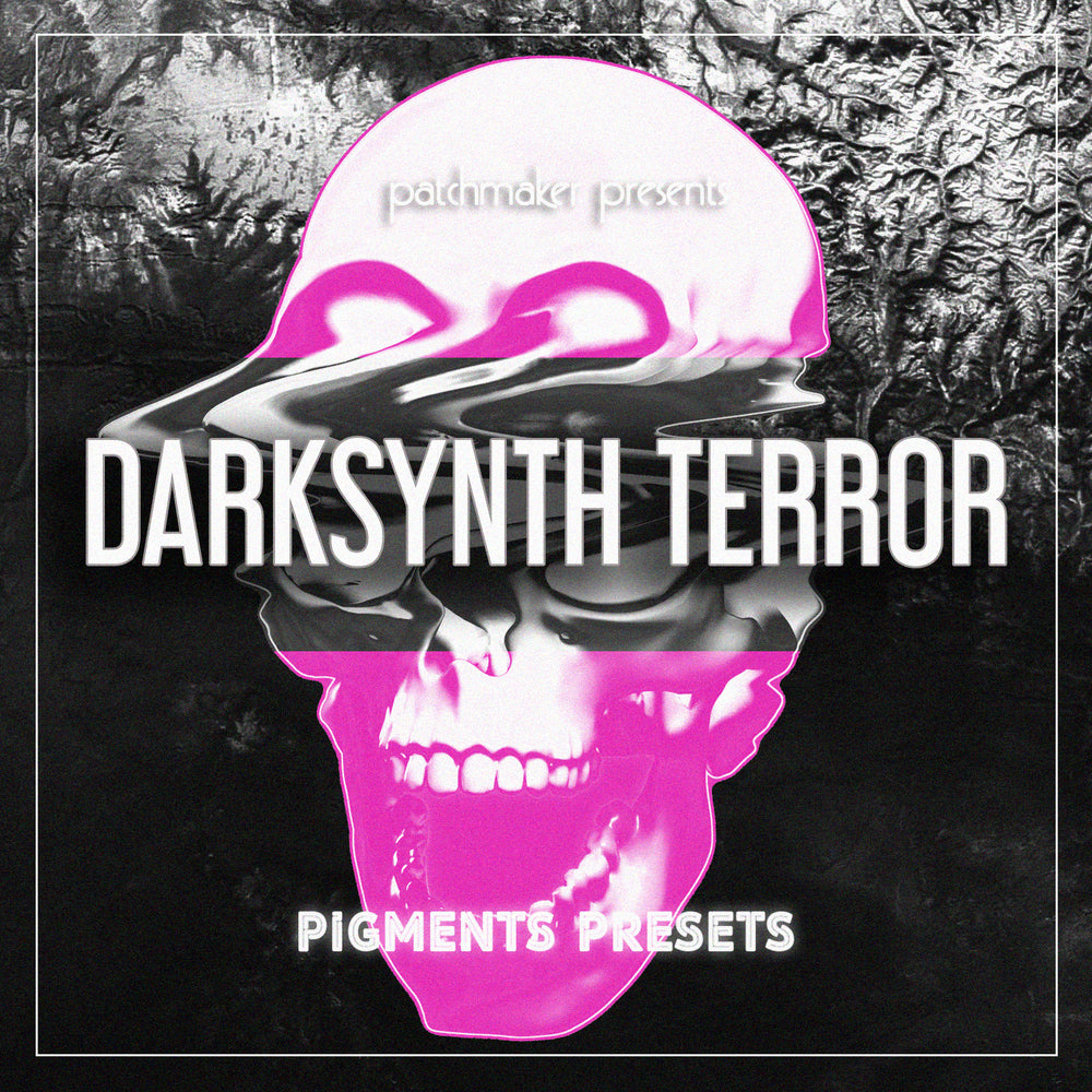 Darksynth Terror For Arturia Pigments